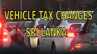 අලුත් VEHICLE DUTY TAX හරියටම වැඩි වෙන්නෙ මෙහෙමයි New Vehicle Tax Changes Sri Lanka [upl. by Anirda]