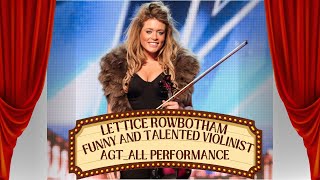 Funny and Talented Violinist Lettice Rowbotham All Performances on Britains Got Talent [upl. by Andryc]