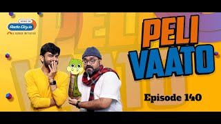 Peli Vaato Episode 140 with Kishor Kaka and RJ Harshil [upl. by Aspia]