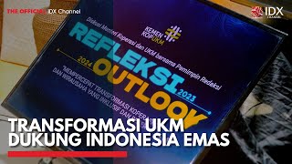 Transformasi UKM Dukung Indonesia Emas  IDX CHANNEL [upl. by Trilbie11]