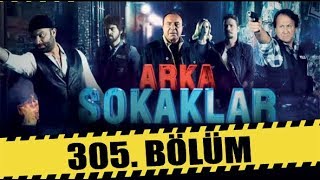 ARKA SOKAKLAR 305 BÖLÜM  FULL HD [upl. by Eibloc]