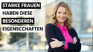 Starke Frauen haben diese besonderen Eigenschaften [upl. by Onairpic]