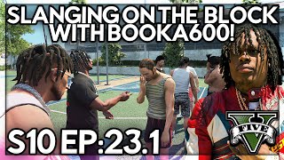 Episode 231 Slanging On The Block With Booka600  GTA RP  GW Whitelist [upl. by Oilejor242]