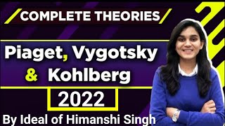 PIAGET  VYGOTSKY amp KHOLBERG THEORY CTET 2022 Exam By Ideal of Himanshi Singh [upl. by Kappel]