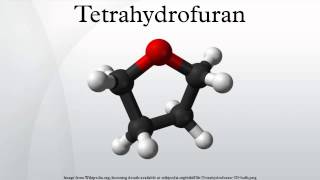 Tetrahydrofuran [upl. by Lara522]