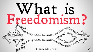 What is Freedomism Does Free Will Exist [upl. by Ardet]