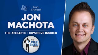 Cowboys Insider Jon Machota Talks McCarthy Jerry Jones More  Full Interview  The Rich Eisen Show [upl. by Gibert689]