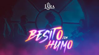 Los Lara  Besito con Humo  Video Oficial [upl. by Eugilegna]