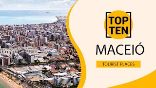 Top 10 Best Tourist Places to Visit in Maceió  Brazil  English [upl. by Rodmur]