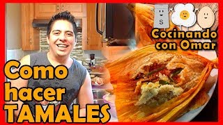 Como preparar tamales caseros  Cocinando con Omar [upl. by Lladnarc]