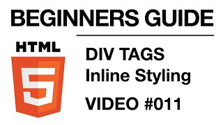 HTML Programming 011  DIV Tags and Inline Styling  BEGINNERS GUIDE  Self Taught Developer [upl. by Herries182]