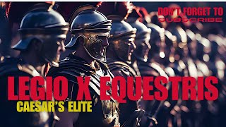 quotCaesar’s Elite 🔱The Legendary Legio X Equestrisquot Reboot [upl. by Notsirb]