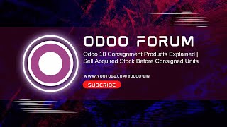 Odoo 18 Consignment Products Explained  Sell Acquired Stock Before Consigned Units [upl. by Berardo]