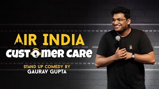 AIR INDIA CUSTOMER CARE Stand up comedy by Gaurav Gupta [upl. by Hui]