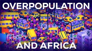 Overpopulation amp Africa [upl. by Pulcheria]