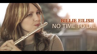 James Bond Theme No Time To Die Billie Eilish Epic Instrumental Cover  Flute Cafe [upl. by Gnous195]