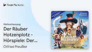 „Der Räuber Hotzenplotz  Hörspiele Der Räuber…“ von Otfried Preußler · Hörbuchauszug [upl. by Amanda]