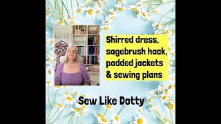 fridaysews shirred dress sagebrush hack padded jackets and sewing plans [upl. by Gardal]