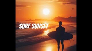 Surf Sunset [upl. by Kellina]