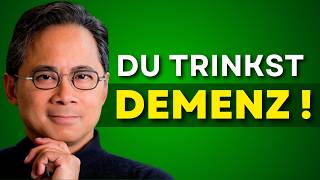 Die 6 SCHLIMMSTEN Getränke die DEMENZ verursachen🔥 Dr William Li [upl. by Hocker]