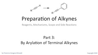 Preparation of Alkynes Part 3 By Arylation of Terminal Alkynes [upl. by Stacie2]