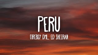 Fireboy DML amp Ed Sheeran  Peru LetraLyrics [upl. by Yenitsed768]