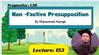 What is NonfactivePresuppositionlby Muhammad Alamgir [upl. by Zephan]