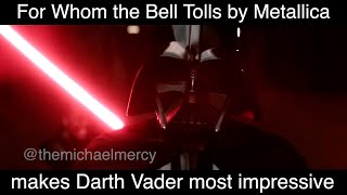 For Whom the Bell Tolls by Metallica makes Darth Vader most impressive [upl. by Stoffel]