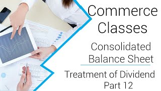 Consolidated Balance Sheet of Holding Co Part 12 Treatment of dividend of Subsidiary company [upl. by Spalding]