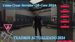 Como Crear Un Servidor De FiveM QbCore txADMin 2024 Rapido amp Sencillo [upl. by Bein]