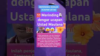 Merinding dengar ucapan ustad Maulana😱😱shorts monetisasi viralvideo [upl. by Nahsor425]