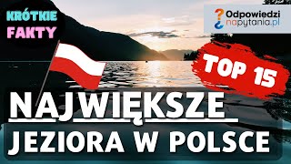 Największe jeziora w Polsce  Lista TOP 15  Znasz je wszystkie [upl. by Noletta382]