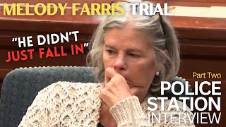 Melody Farris Trial Pt 375  Police Interview 2 [upl. by Ycrad]