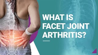 What is Facet Joint Arthritis [upl. by Twum]