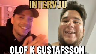 INTERVJU MED OLOF K GUSTAFSSON DEL 12 [upl. by Brownley]