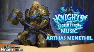 Arthas Menethil  Knights of the Frozen Throne Music  Hearthstone OST [upl. by Atterol]