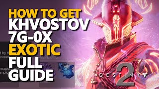 How to get Khvostov 7G0x Exotic Full Guide Destiny 2 [upl. by Neenaej850]