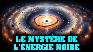 Le Mystère de lÉnergie Noire  2024 [upl. by Sky]