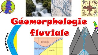 Géomorphologie fluviale Minute géologique 20 [upl. by Hgielrebmik]