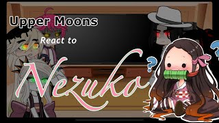 Upper moons react to Nezuko [upl. by Godrich]