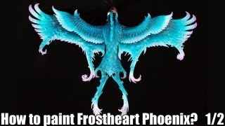 How to paint a Frostheart Phoenix 12 [upl. by Rheingold]