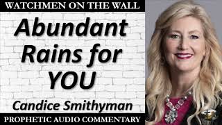 “Abundant Rains for YOU” – Powerful Prophetic Encouragement from Candice Smithyman [upl. by Ansel156]