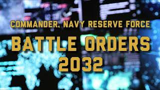 Commander Navy Reserve Forces Battle Orders 2032 [upl. by Iridis266]