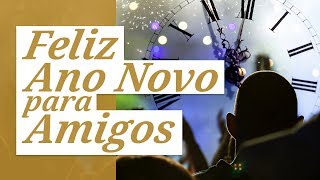 Feliz Ano Novo 2021 Para Amigos 🌟 Mensagem de Feliz Ano Novo [upl. by Lirba]