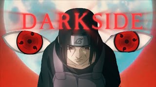 Darkside \\Itachi Uchiha edit [upl. by Jaela]