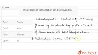 The process of vernalization can be induced by [upl. by Rosalyn]