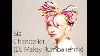 Sia  Chandelier DJ Maksy Rumba remix 24bpm [upl. by Drauode]