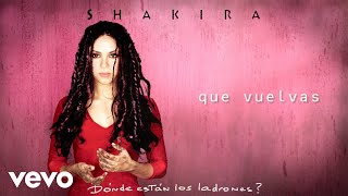 Shakira  Que Vuelvas Official Audio [upl. by Benenson463]