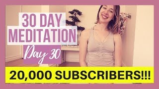 Joy Meditation amp 20000 Subscribers  Day 3030 Day Meditation Challenge [upl. by Abixah]