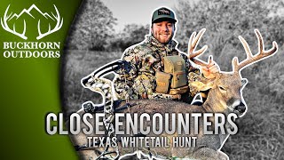 Buckhorn Outdoors  Close Encounters  Texas Whitetail Hunt [upl. by Adallard640]